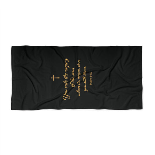 Beach Towel - (“You rule the raging of the seas…” Psalm 89:9)